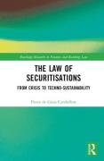 Cover of The Law of Securitisations: From Crisis to Techno-Sustainability
