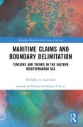 Cover of Maritime Claims and Boundary Delimitation: Tensions and Trends in the Eastern Mediterranean Sea