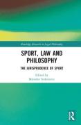 Cover of Sport, Law and Philosophy: The Jurisprudence of Sport