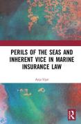 Cover of Perils of the Seas and Inherent Vice in Marine Insurance Law