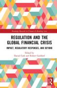 Cover of Regulation and the Global Financial Crisis: Impact, Regulatory Responses, and Beyond