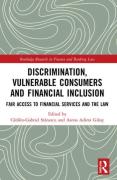 Cover of Discrimination, Vulnerable Consumers and Financial Inclusion: Fair Access to Financial Services and the Law