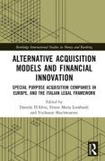 Cover of Alternative Acquisition Models and Financial Innovation: Special Purpose Acquisition Companies in Europe, and the Italian Legal Framework