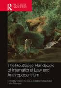 Cover of The Routledge Handbook of International Law and Anthropocentrism