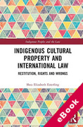 Cover of Indigenous Cultural Property and International Law: Restitution, Rights and Wrongs (eBook)
