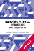 Cover of Regulating Artificial Intelligence: Binary Ethics and the Law (eBook)