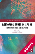 Cover of Restoring Trust in Sport: Corruption Cases and Solutions (eBook)