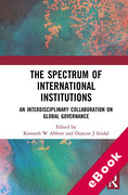 Cover of The Spectrum of International Institutions: An Interdisciplinary Collaboration on Global Governance (eBook)