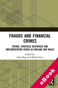 Cover of Frauds and Financial Crimes: Trends, Strategic Responses, and Implementation Issues in England and Wales (eBook)