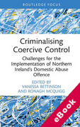 Cover of Criminalising Coercive Control: Challenges for the Implementation of Northern Ireland&#8217;s Domestic Abuse Offence (eBook)