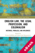 Cover of English Law, the Legal Profession, and Colonialism: Histories, Parallels, and Influences (eBook)