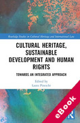 Cover of Cultural Heritage, Sustainable Development and Human Rights: Towards an Integrated Approach (eBook)