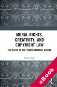 Cover of Moral Rights, Creativity, and Copyright Law: The Death of the Transformative Author (eBook)