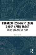 Cover of European Economic Legal Order After Brexit: Legacy, Regulation, and Policy