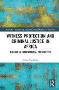 Cover of Witness Protection and Criminal Justice in Africa: Nigeria in International Perspective