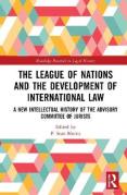 Cover of The League of Nations and the Development of International Law: A New Intellectual History of the Advisory Committee of Jurists