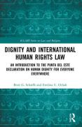 Cover of Dignity and International Human Rights Law: An Introduction to the Punta del Este Declaration on Human Dignity for Everyone Everywhere