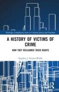 Cover of A History of Victims of Crime: How they Reclaimed their Rights