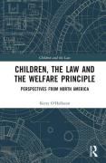Cover of Children, the Law and the Welfare Principle: Perspectives from North America