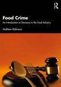 Cover of Food Crime: An Introduction to Deviance in the Food Industry
