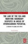 Cover of The Law of the Sea and Maritime Boundary Disputes in Areas of Hydrocarbon Potential: A Review of Global Hot Spots