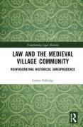 Cover of Law and the Medieval Village Community: Reinvigorating Historical Jurisprudence