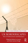 Cover of UK Borderscapes: Sites of Enforcement and Resistance