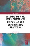 Cover of Greening the Civil Codes: Comparative Private Law and Environmental Protection