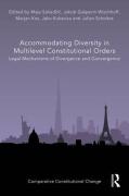 Cover of Accommodating Diversity in Multilevel Constitutional Orders: Legal Mechanisms of Divergence and Convergence