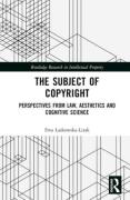 Cover of The Subject of Copyright: Perspectives from Law, Aesthetics and Cognitive Science