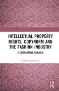 Cover of Intellectual Property Rights, Copynorm and the Fashion Industry: A Comparative Analysis