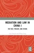 Cover of Mediation and Law in China I: The Past, Present, and Future