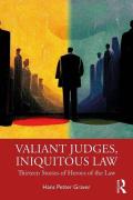 Cover of Valiant Judges, Iniquitous Law: Thirteen Stories of Heroes of the Law