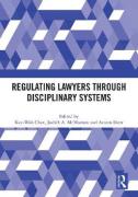 Cover of Regulating Lawyers Through Disciplinary Systems