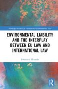 Cover of Environmental Liability and the Interplay between EU Law and International Law