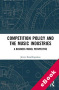 Cover of Competition Policy and the Music Industries: A Business Model Perspective (eBook)