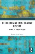 Cover of Decolonising Restorative Justice: A Case of Policy Reform