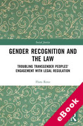 Cover of Gender Recognition and the Law: Troubling Transgender Peoples' Engagement with Legal Regulation (eBook)