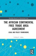 Cover of The African Continental Free Trade Area Agreement: Legal and Policy Frameworks