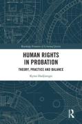 Cover of Human Rights in Probation: Theory, Practice and Balance