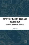 Cover of Crypto-Finance, Law and Regulation Governing an Emerging Ecosystem
