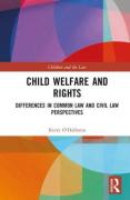 Cover of Child Welfare and Rights: Differences in Common Law and Civil Law Perspectives