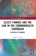 Cover of Illicit Finance and the Law in the Commonwealth Caribbean: The Myth of Paradise