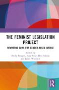 Cover of The Feminist Legislation Project: Rewriting Laws for Gender-Based Justice