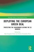 Cover of Deploying the European Green Deal: Protecting the Environment Beyond the EU Borders