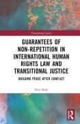 Cover of Guarantees of Non-Repetition in International Human Rights Law and Transitional Justice: Building Peace after Conflict