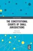 Cover of The Constitutional Courts of Small Jurisdictions