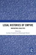 Cover of Legal Histories of Empire: Navigating Legalities