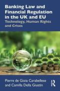 Cover of Banking Law and Financial Regulation in the UK and EU: Technology, Human Rights and Crises