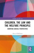 Cover of Children, the Law and the Welfare Principle: European Judicial Perspectives